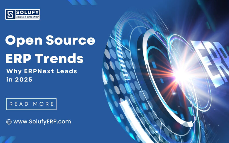 Open Source ERP Trends: Why ERPNext Leads in 2025